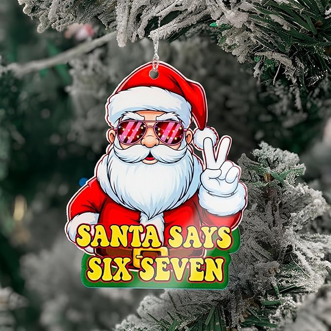 Santa says six Seven Ornament - Funny Christmas Santa Decor – Humor Cool santaclaus Peace Sign Ornament – Christmas Ornament 2025 - White Elephant Gifts - Xmas Tree Funny Decoration
