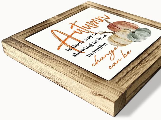 Autumn is God's Way of Showing Us How Beautiful Change Can Be Rustic Wooden Table Top Decor Sign, 5.9x5.9x0.7in, Perfect for Indoor Decoration