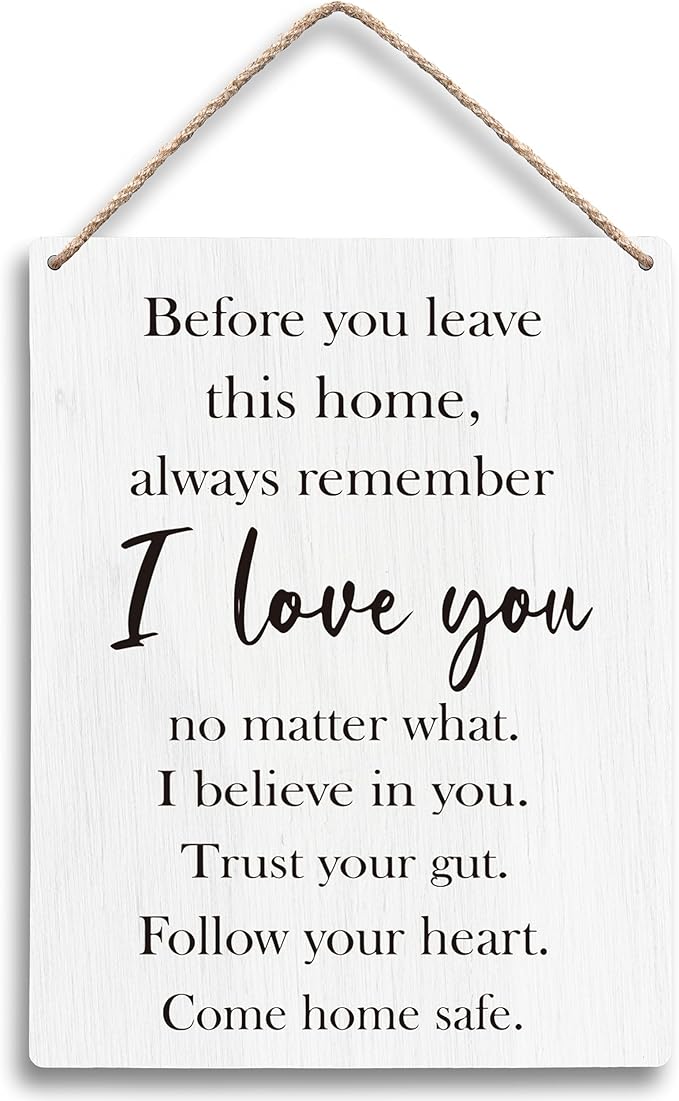 Before You Leave This Home Sign House Decor, LoveDecor, I Love You Sign, LoveWall Decor, Inspirational WallDecor, Entryway Wall Decors, Motivational Wall Decors