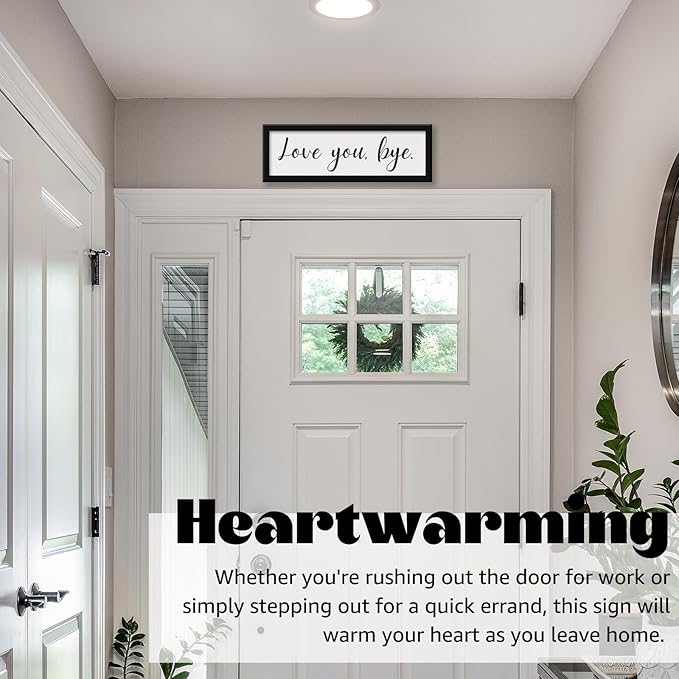 Love You Bye Sign Above Door - Housewarming Gifts New Home, New Apartment Essentials, Unique House Warming Gifts for Couple, Framed Farmhouse Wall Art for Entryway Foyer Decor Black