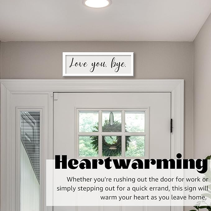 Love You Bye Sign Above Door - Housewarming Gifts New Home, New Apartment Essentials, Unique House Warming Gifts for Couple, Framed Farmhouse Wall Art for Entryway Foyer Decor White