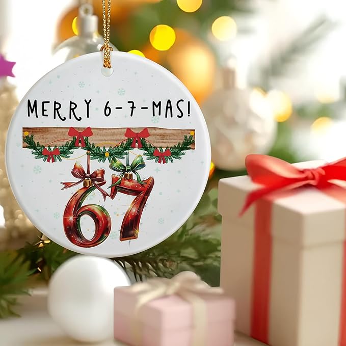 6 7 Christmas Ornament, Funny 67 Meme Ornament, 6 7 Ornaments, Funny Christmas Ornaments 2025, Teen Gen Alpha Xmas Gift, 67 Meme Gift, Stocking Stuffers for Teens