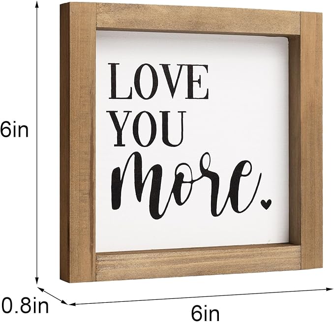 Love You More Sign, 6 Inch Wooden Romantic Valentines Day Gifts, Rustic Wall Decor Home Nursery Bedroom Shelf Table Tiered Tray
