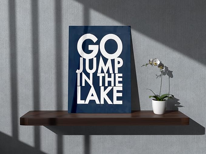 BXFAHZJ Go Jump In The Lake Wall Art Canvas Farmhouse Lake Theme 11x14 Inch Prints Decor For Lake House Home Bedroom Gifts For Lake Lover, Lake Housewarming, Lake House Porch Sign Decor