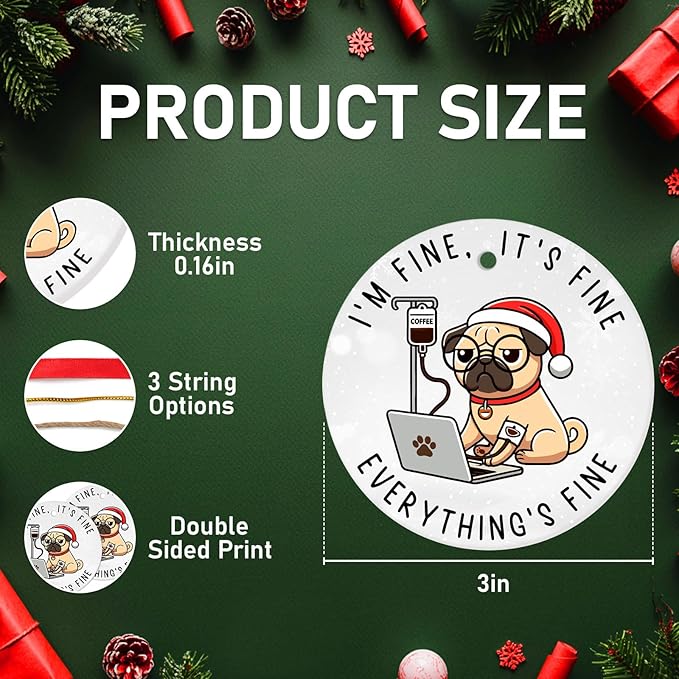 Funny Pug Dog Ornament 2025 – Everything’s Fine Coffee Lover Hanging Xmas Decor, Cute Stressed Pug Christmas Tree Ornament for Dog Owners & Humor Gifts