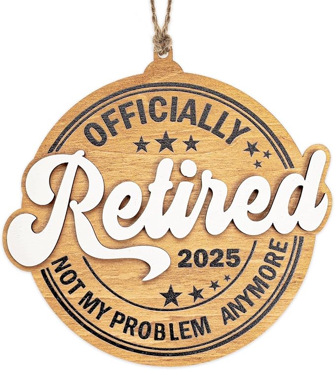 Retirement Gifts for Men and Women – Funny 2025 Retired Ornament, Wooden Retirement Decorations, Unique Gift Idea for Coworker, Boss, Teacher – Retired Gifts for Men